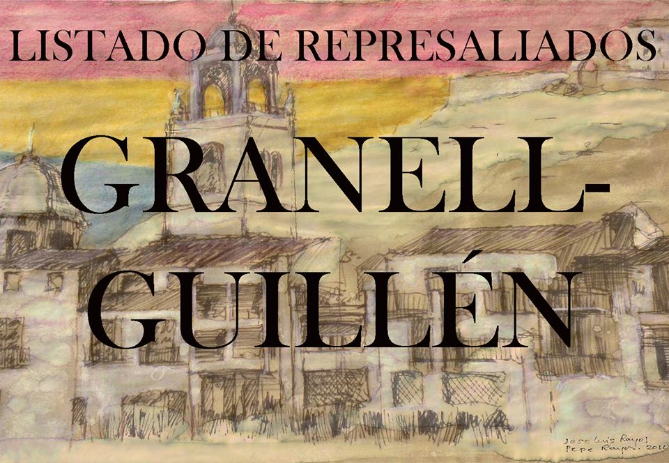 LISTADO DE REPRESALIADOS 28: GRANELL-GUILLÉN.