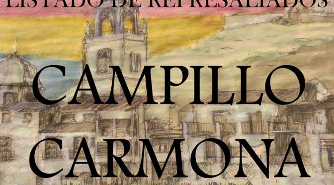 LISTADO DE REPRESALIADOS 12: CAMPILLO-CARMONA