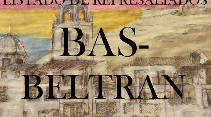 LISTADO DE REPRESALIADOS 8: BAS-BELTRÁN