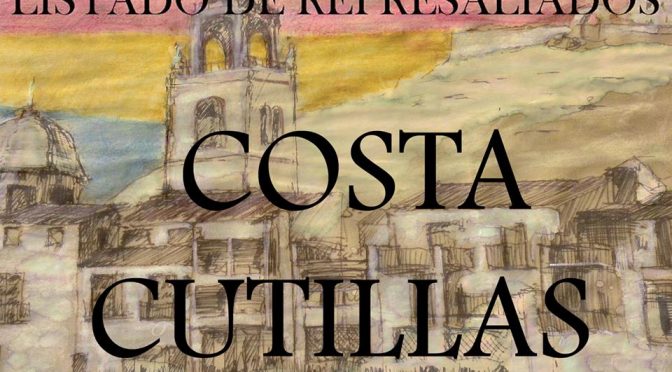 LISTADO DE REPRESALIADOS 16: COSTA-CUTILLAS.